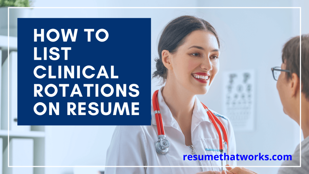 How to List Clinical Rotations on Resume