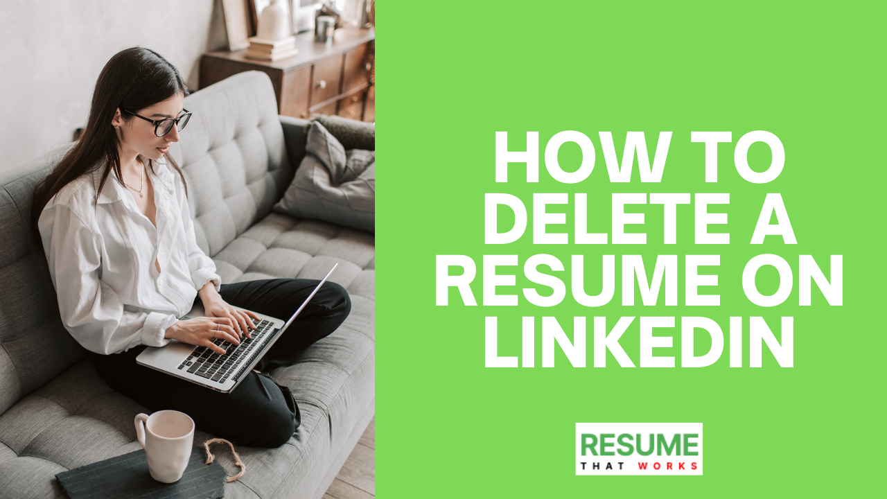 How to Delete a Resume on LinkedIn
