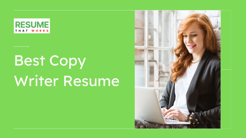 Best Copy Writer Resume Templates and Details - ResumeThatWorks