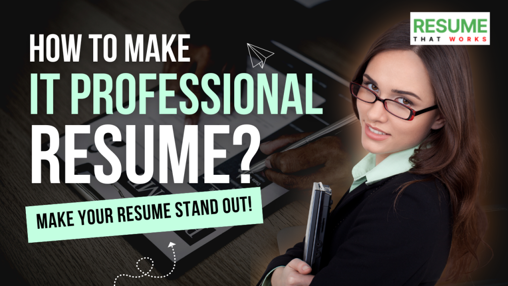 5 Steps to make perfect IT professional resume